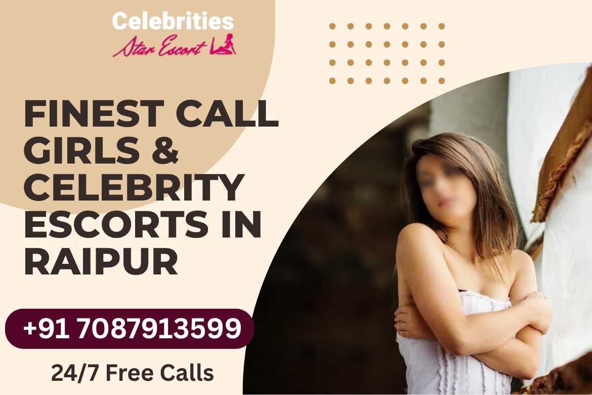 Finest Call Girls Celebrity Escorts in Raipur